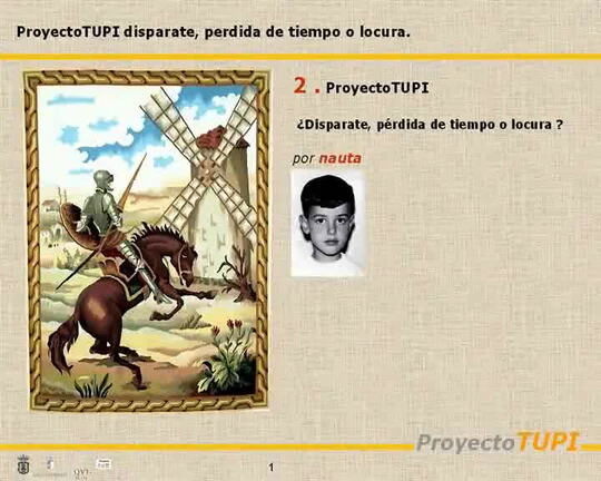 17 de Mayo de 2008. Presentación de Proyecto Tupi en el Centro Social de La Guardia. Presentación de nauta titulada "Disparate, pérdida de tiempo o locura"