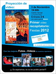Proyección del vídeo resumen de fiestas 2012, este sábado día 3 de noviembre a las 19h.en el centro social