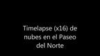 Timelapse x16 de movimiento de nubes en el cerro. 17-5-2013