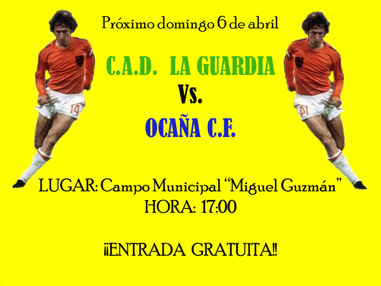 CARTEL DEL PARTIDO: C.A.D. LA GUARDIA-OCAÑA C.F.